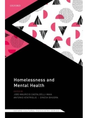 Homelessness and Mental Health - Oxford Cultural Psychiatry Series