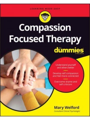 Compassion Focused Therapy for Dummies