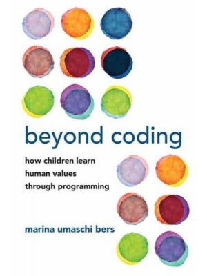 Beyond Coding How Children Learn Human Values Through Programming