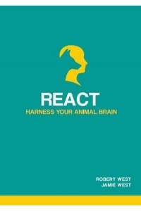 React Harness Your Animal Brain - Unlocking Behaviour Change