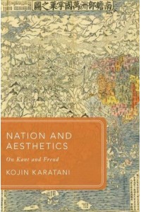 Nation and Aesthetics On Kant and Freud - Global Asias