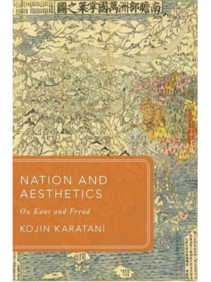 Nation and Aesthetics On Kant and Freud - Global Asias