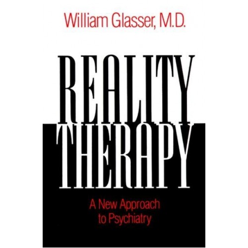 Reality Therapy A New Approach to Psychiatry - Harper Colophon Books