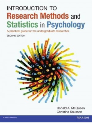 Introduction to Research Methods and Statistics in Psychology A Practical Guide for the Undergraduate Researcher