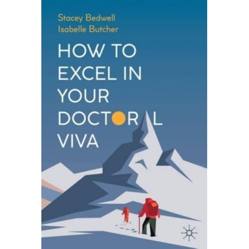 How to Excel in Your Doctoral Viva