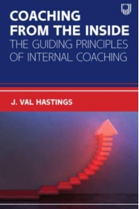 Coaching from the Inside The Guiding Principles of Internal Coaching