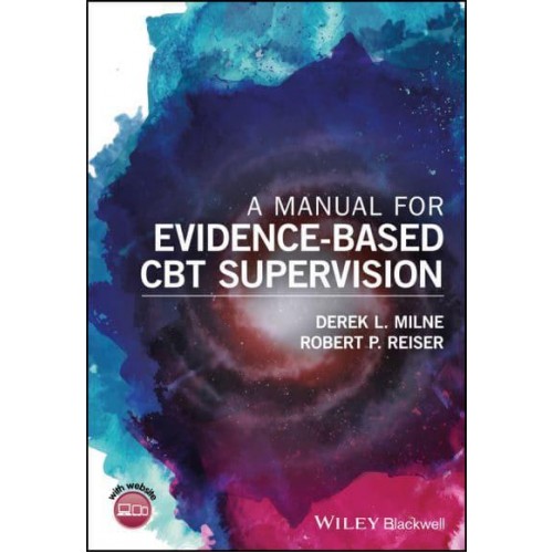 A Manual for Evidence-Based Clinical Supervision Enhancing Supervision in Cognitive and Behavioral Therapies