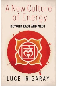 A New Culture of Energy Beyond East and West