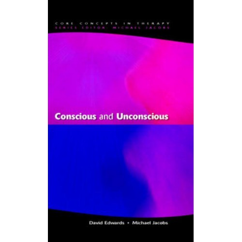 Conscious and Unconscious - Core Concepts in Therapy