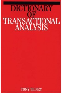 Dictionary of Transactional Analysis - Exc Business And Economy (Whurr)