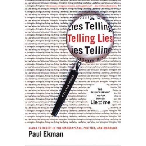 Telling Lies Clues to Deceit in the Marketplace, Politics, and Marriage