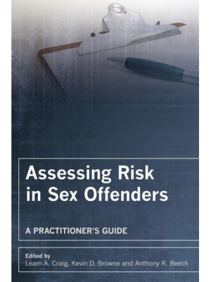 Assessing Risk in Sex Offenders A Practitioner's Guide