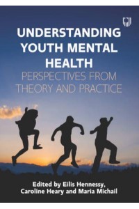 Understanding Youth Mental Health Perspectives from Theory and Practice