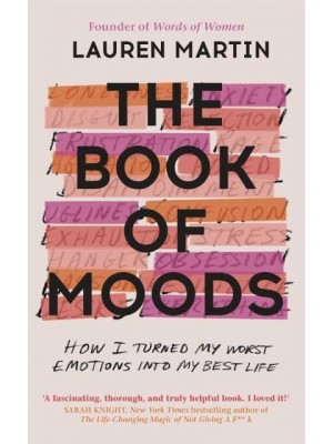 The Book of Moods How I Turned My Worst Emotions Into My Best Life