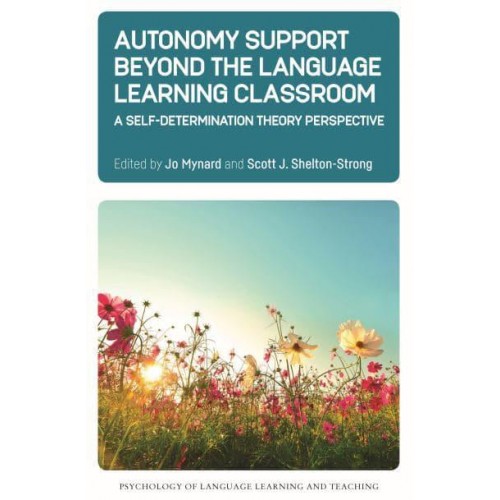 Autonomy Support Beyond the Language Learning Classroom A Self-Determination Theory Perspective - Psychology of Language Learning and Teaching