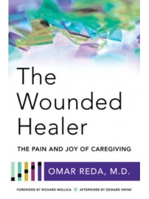 The Wounded Healer The Pain and Joy of Caregiving