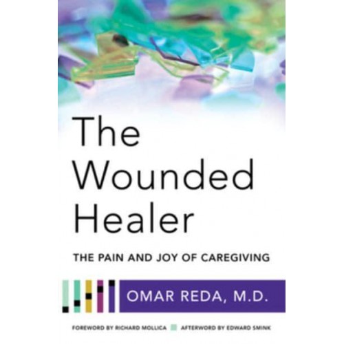 The Wounded Healer The Pain and Joy of Caregiving
