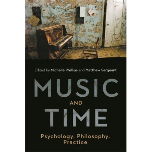 Music and Time Psychology, Philosophy, Practice