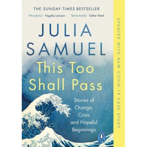 This Too Shall Pass Stories of Change, Crisis and Hopeful Beginnings