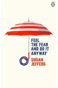 Feel the Fear and Do It Anyway - Vermilion Life Essentials