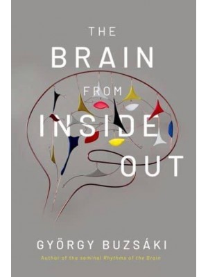 The Brain from Inside Out