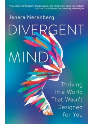 Divergent Mind Thriving in a World That Wasn't Designed for You