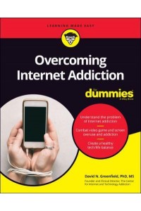 Overcoming Internet Addiction for Dummies