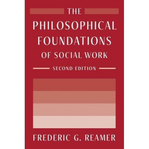 The Philosophical Foundations of Social Work