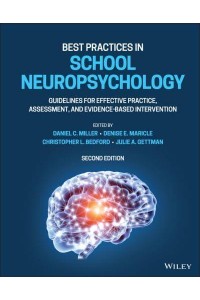 Best Practices in School Neuropsychology Guidelines for Effective Practice, Assessment, and Evidence-Based Intervention