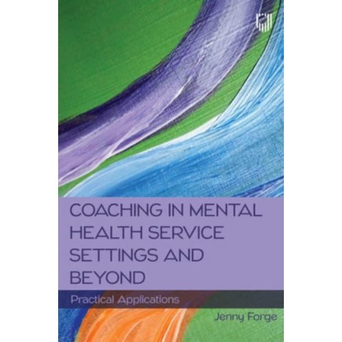 Coaching in Mental Health Service Settings and Beyond Practical Applications