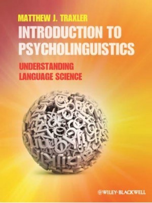 Introduction to Psycholinguistics Understanding Language Science