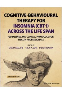 Cognitive-Behavioural Therapy for Insomnia (CBT-I) Across the Life Span Guidelines and Clinical Protocols for Health Professionals