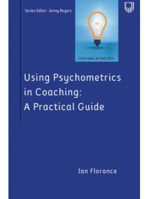 Using Psychometrics in Coaching A Practical Guide