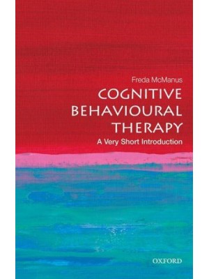 Cognitive Behavioural Therapy A Very Short Introduction - Very Short Introductions