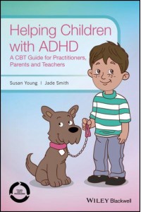 Helping Children With ADHD A CBT Guide for Practitioners, Parents and Teachers