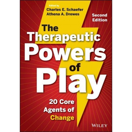 The Therapeutic Powers of Play 20 Core Agents of Change