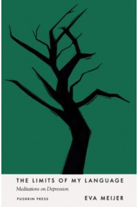 The Limits of My Language Meditations on Depression