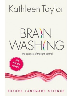 Brainwashing The Science of Thought Control - Oxford Landmark Science
