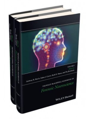 The Wiley Blackwell Handbook of Forensic Neuroscience