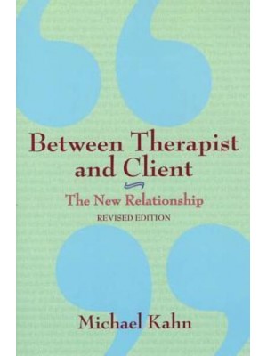 Between Therapist and Client The New Relationship