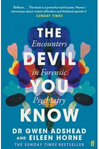 The Devil You Know Encounters in Forensic Psychiatry