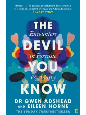 The Devil You Know Encounters in Forensic Psychiatry