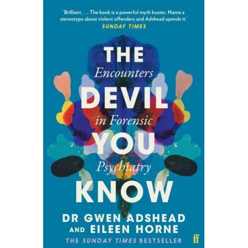The Devil You Know Encounters in Forensic Psychiatry