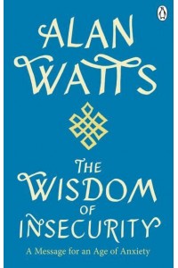 The Wisdom of Insecurity