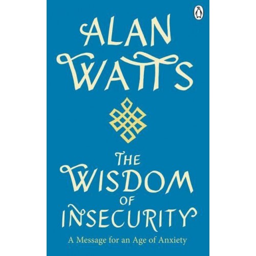 The Wisdom of Insecurity