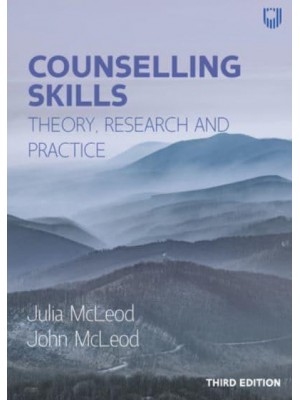 Counselling Skills Theory, Research and Practice