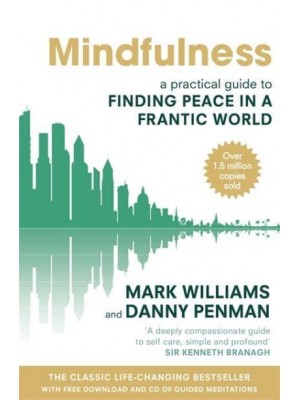 Mindfulness A Practical Guide to Finding Peace in a Frantic World