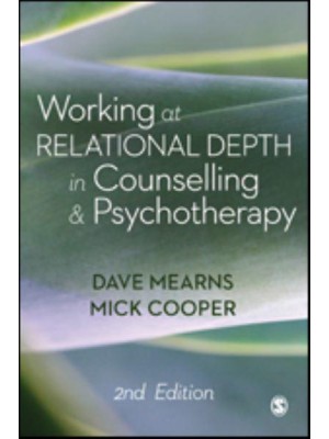 Working at Relational Depth in Counselling & Psychotherapy