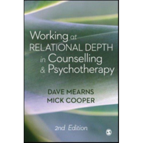 Working at Relational Depth in Counselling & Psychotherapy
