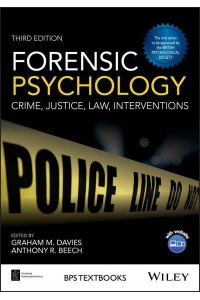 Forensic Psychology Crime, Justice, Law, Interventions - BPS Textbooks in Psychology